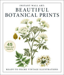 Instant Wall Art: Beautiful Botanical Prints - ADAMS (ISBN: 9781507224595)