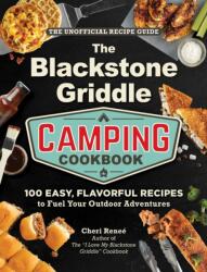 The Blackstone Griddle Camping Cookbook (ISBN: 9781507224571)