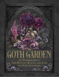 The Goth Garden - FEASTER FELICIA (ISBN: 9781507224472)