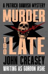 Murder Too Late (ISBN: 9781504098137)