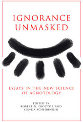 Ignorance Unmasked (ISBN: 9781503643956)