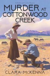 Murder at Cottonwood Creek (ISBN: 9781496748539)