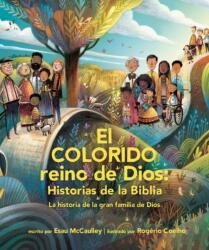 El Colorido Reino De Dios, Historias De La Biblia (ISBN: 9781496487650)