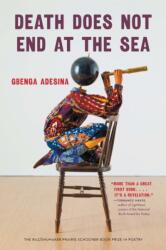 Death Does Not End at the Sea - Gbenga Adesina (ISBN: 9781496244772)