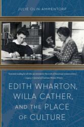 Edith Wharton, Willa Cather, and the Place of Culture (ISBN: 9781496244604)