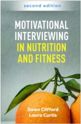 Motivational Interviewing in Nutrition and Fitness, Second Edition (ISBN: 9781462557738)