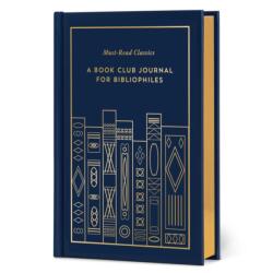 Must-Read Classics: A Book Club Journal for Bibliophiles (ISBN: 9781454960027)
