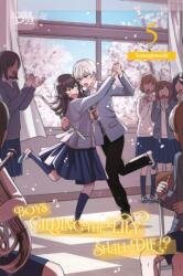 Boys Gilding the Lily Shall Die! ? , Volume 5 (ISBN: 9781427883865)