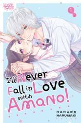I'll Never Fall in Love with Amano! , Volume 1 (ISBN: 9781427883544)