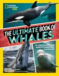 The Ultimate Book of Whales - Stephanie Warren Drimmer (ISBN: 9781426375330)