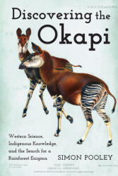 Discovering the Okapi - Pooley, Simon (ISBN: 9781421452487)