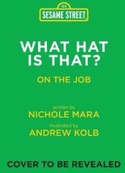 Sesame Street: What Hat Is That? (ISBN: 9781419783920)