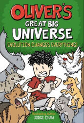 OLIVERS GREAT BIG UNIVERSE03 EVOLUTION | CHAM JORGE (ISBN: 9781419764066)