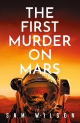 The First Murder On Mars (ISBN: 9781409199199)