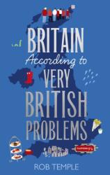 Britain According to Very British Problems (ISBN: 9781408734001)
