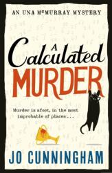A Calculated Murder (ISBN: 9781408719367)