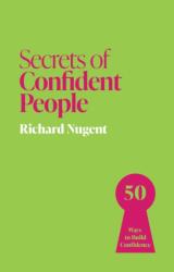 Secrets of Confident People (ISBN: 9781399825894)