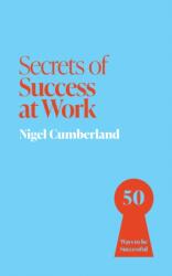 Secrets of Success at Work (ISBN: 9781399825856)