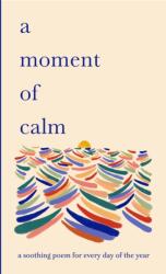 A Moment of Calm (ISBN: 9781399628372)