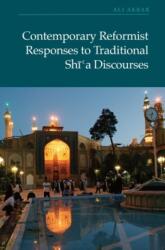 Contemporary Reformist Responses to Traditional Shi'a Discourses (ISBN: 9781399550345)