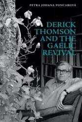 Derick Thomson and the Gaelic Revival (ISBN: 9781399501200)