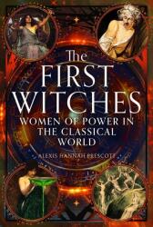 The First Witches - Prescott, Alexis Hannah (ISBN: 9781399038362)