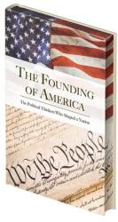 The Founding of America: The Words That Shaped a Nation (ISBN: 9781398855908)