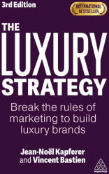 The Luxury Strategy - Vincent Bastien (ISBN: 9781398624269)