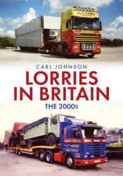 Lorries in Britain: The 2000s (ISBN: 9781398121973)