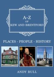 A-Z of Kew and Brentford (ISBN: 9781398117150)