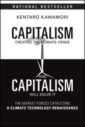 Capitalism Created the Climate Crisis and Capitalism Will Solve It: The Market Forces Catalyzing a Climate Technology Renaissance (ISBN: 9781394369423)