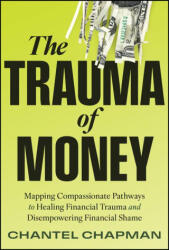 The Trauma of Money - Chapman, Chantel (ISBN: 9781394300679)