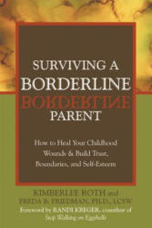 Surviving A Borderline Parent - Freda B. Friedman, Kimberlee Roth (ISBN: 9781572243286)