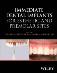 Immediate Dental Implants for Esthetic and Premolar Sites (ISBN: 9781394187102)