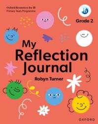 Oxford Resources for IB PYP: My Reflection Journal Grade 2 (ISBN: 9781382048460)