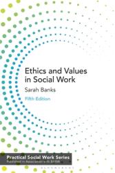 Ethics and Values in Social Work (ISBN: 9781350463158)