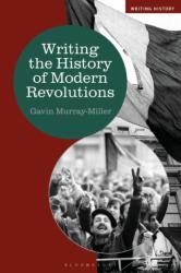 Writing the History of Modern Revolutions (ISBN: 9781350282261)