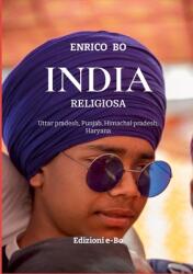 India Religiosa: Uttar pradesh, Punjab, Himachal pradesh, Haryana (ISBN: 9781326602468)