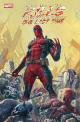 Deadpool Kills the Marvel Universe One Last Time - Dalibor Talajic (ISBN: 9781302963989)