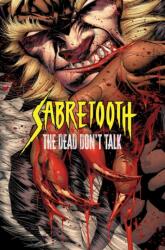 Sabretooth: The Dead Don't Talk - Michael Sta Maria (ISBN: 9781302962852)