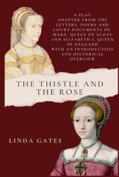 The Thistle and the Rose (ISBN: 9781300689263)