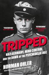 Tripped - Norman Ohler (ISBN: 9781838953607)