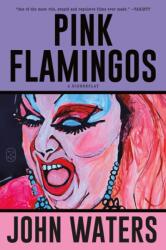 Pink Flamingos - WATERS JOHN (ISBN: 9781250371331)