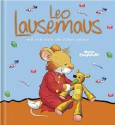 Leo Lausemaus will sich nicht die Zähne putzen - Marco Campanella (ISBN: 9783938323182)