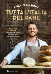 Tutta l'Italia del pane - Fulvio Marino (ISBN: 9788884998712)