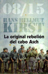 La original rebelión del cabo Asch - Hans Hellmut Kirst, Esther Donato Prunera (ISBN: 9788496756878)