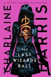 The Last Wizards' Ball - Charlaine Harris (ISBN: 9780349439228)