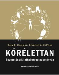 Kórélettan - Bevezetés a klinikai orvostudományba - 2. magyar kiadás (ISBN: 9789633316269)