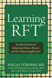 Learning Rft: An Introduction to Relational Frame Theory and Its Clinical Application (ISBN: 9781572249066)
