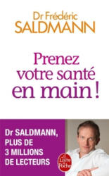 Prenez votre sante en main - Frédéric Saldmann (ISBN: 9782253187905)